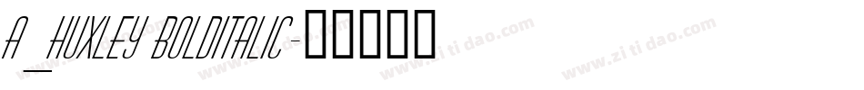 a_Huxley BoldItalic字体转换